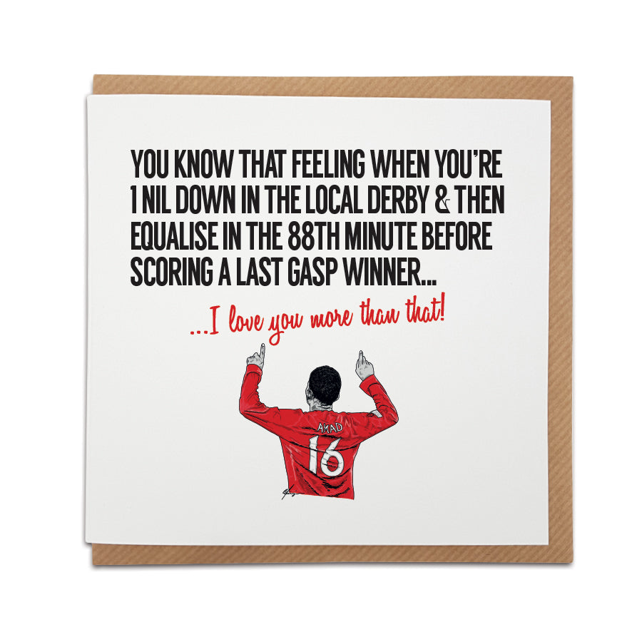 Greeting card by Local Lingo featuring a hand-drawn illustration of Amad Diallo in a Manchester United shirt celebrating his last-minute winner in the Manchester derby, with the text "I love you more than that!"