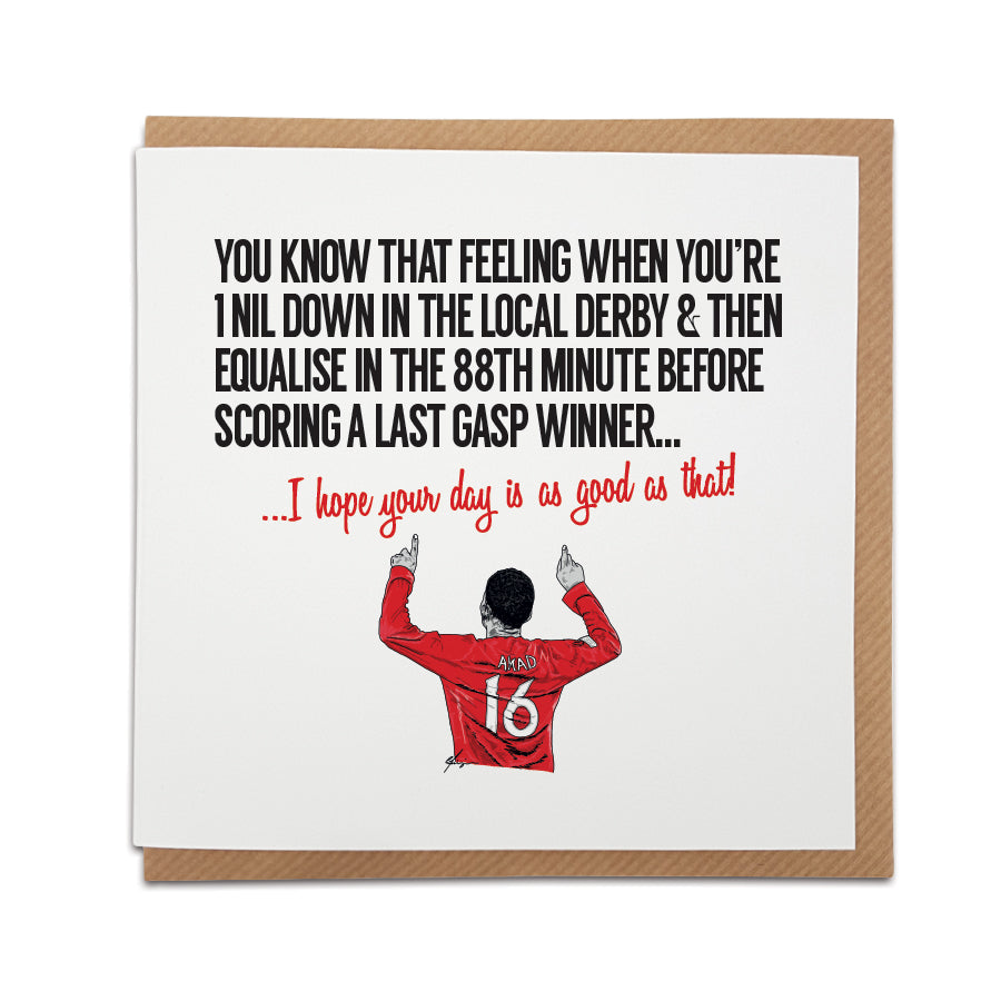 Greeting card by Local Lingo featuring a hand-drawn illustration of Amad Diallo in a Manchester United shirt celebrating his last-minute winner in the Manchester derby, with the text "I hope your day is as good as that!"