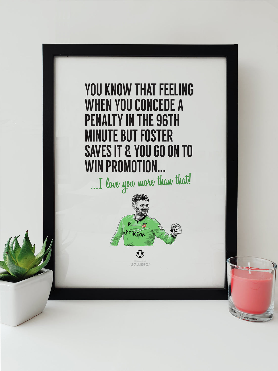 Wrexham A.F.C. Penalty Hero Print - Capturing Ben Foster's epic save in the 96th minute for promotion against Notts County