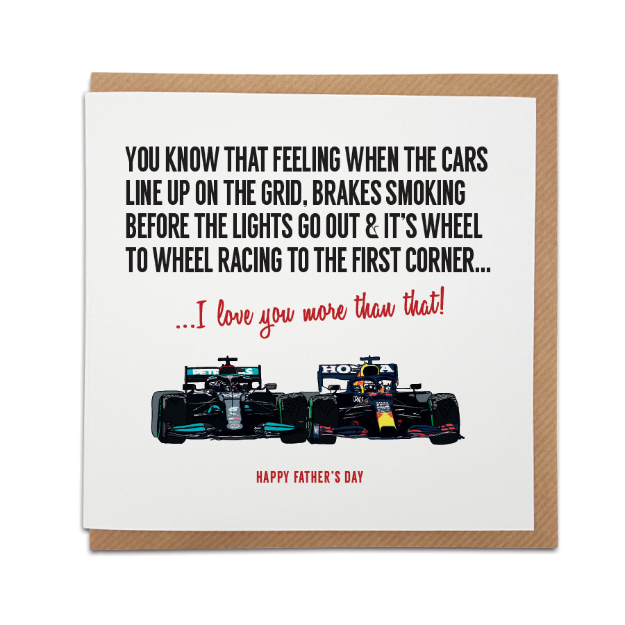 Father's Day greeting card by Local Lingo featuring a hand-drawn illustration of Lewis Hamilton and Max Verstappen racing to the first corner, with the text "I love you more than that!", designed on high-quality card stock.
