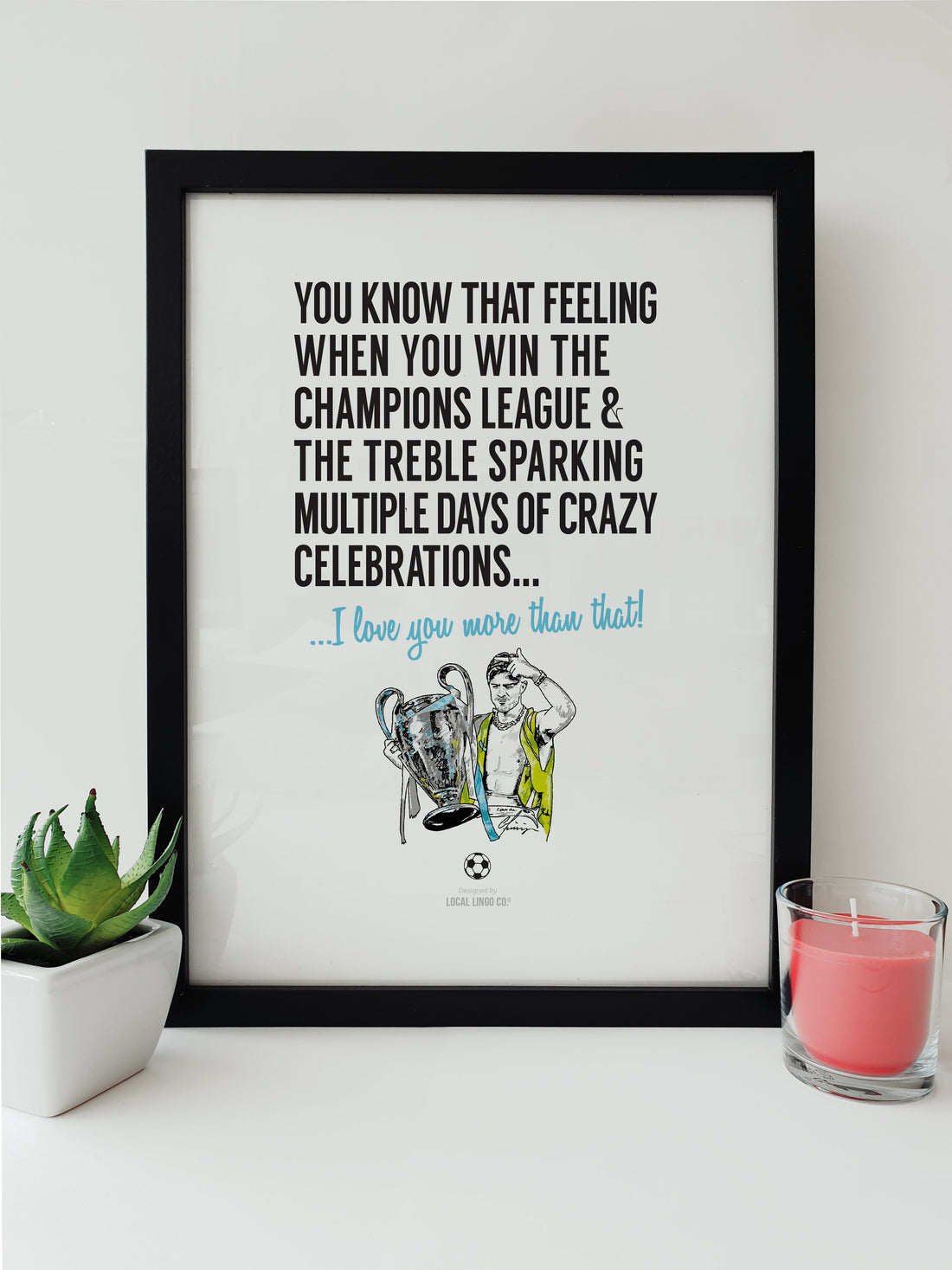 Manchester City Champions League and Treble Celebration Print. Jack Grealish holding the trophy in a hi viz vest. Local Lingo.