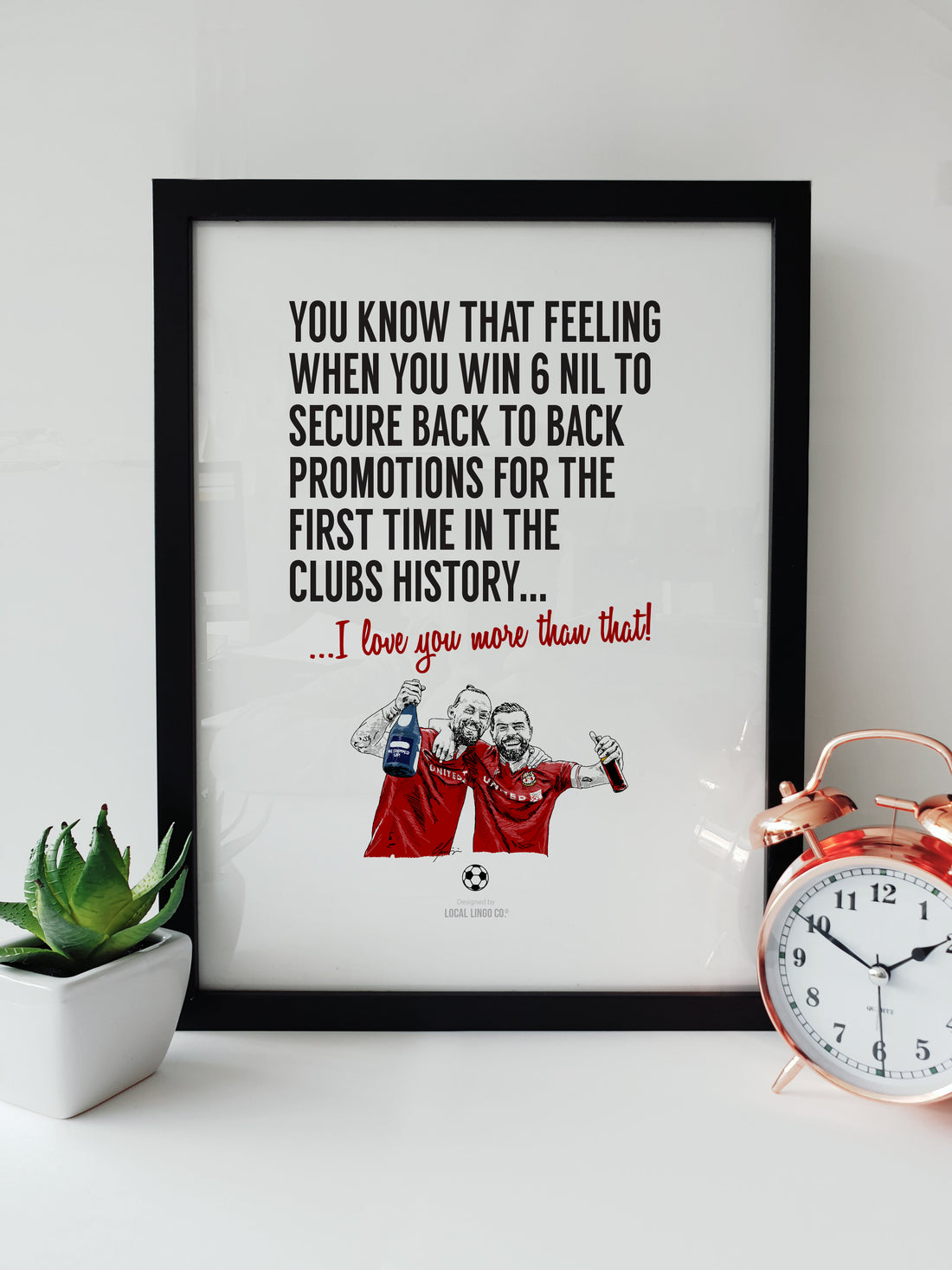 Local Lingo's Wrexham AFC celebration print featuring the team's historic 6-0 victory, capturing the essence of the club's spirit.
