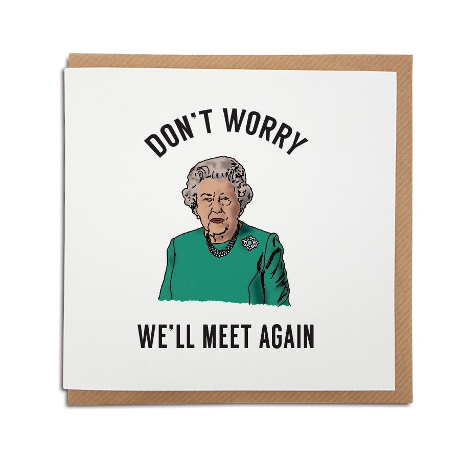 Greetings card featuring the Queen, perfect to brighten the mood during lockdown.