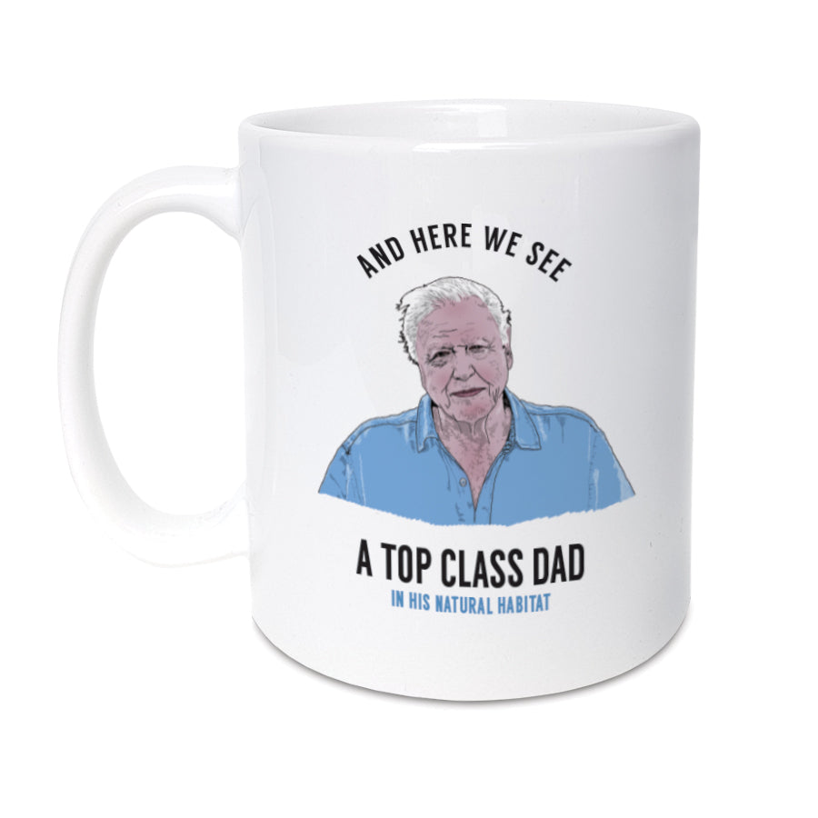High Quality 11oz mug designed & made in the UK.  A unique mug featuring hand drawn illustration of David Attenborough.    Mug reads: And here we see a top class Dad in his natural habitat. 