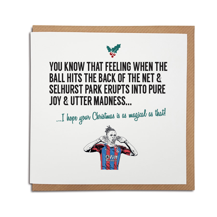 A handmade Crystal Palace Football Club Christmas Card. A unique card, perfect for any eagles supporters. Card reads: You know that feeling when the ball hits the back of the net & Selhurst Park erupts into pure joy & absolute madness... I hope your Christmas is as magical as that!