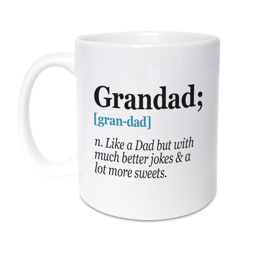 High Quality 11oz mug designed & made in the UK.  A unique mug featuring funny definition of a Grandad, making it the perfect father's day, birthday or Christmas gift for your Grandparent. Perhaps a perfect gift from the kids.   Mug reads:  Grandad [Gran-dad] n. Like a Dad but with much better jokes & a lot more sweets.