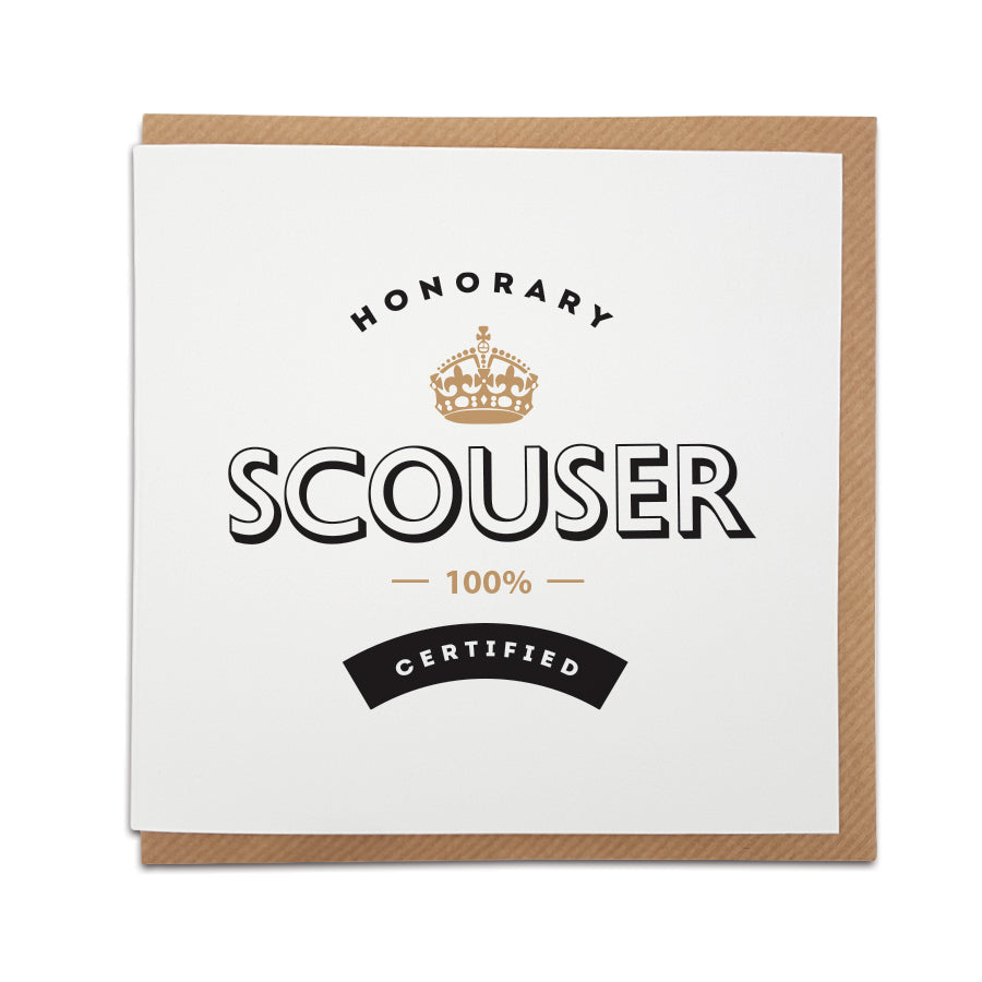 A handmade greetings card perfect for the honorary Scouser in you life.   Card reads: 'Honorary Scouser 100% certified.