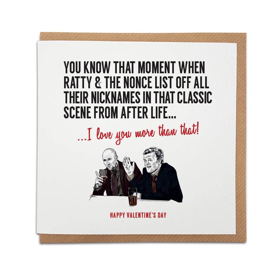 funny scene from after life where ratty and the nonce name all of their hilarious nicknames. Ricky gervais valentines card. Quimmy saville, bone alone, harold shitmum