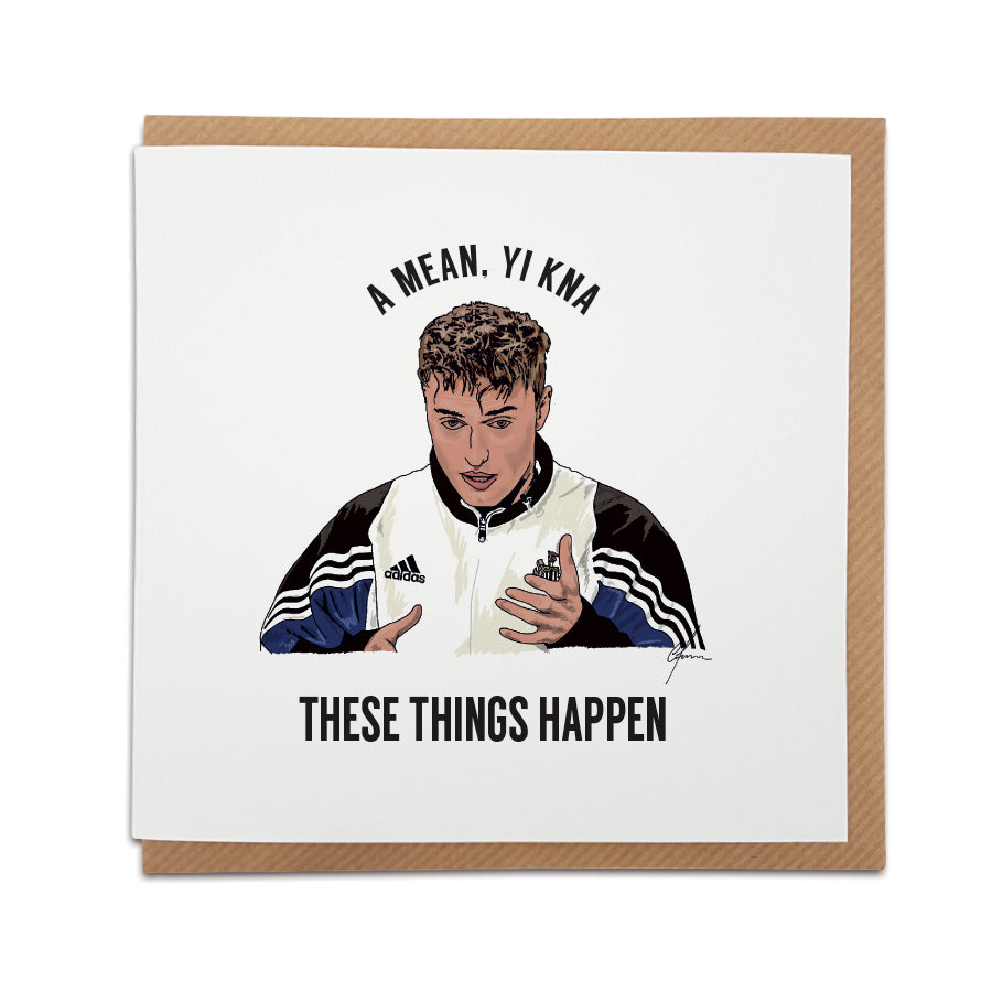 An unique  Sam Fender themed handmade greetings card, perfect for fans of the Geordie musician. Designed & printed on high quality card stock.    Card reads: (Hand drawn illustration of Sam Fender) - A mean, yi kna... These things happen.